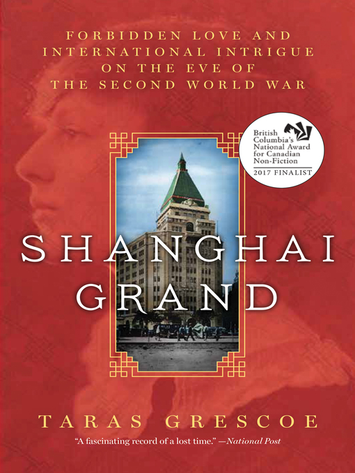 Title details for Shanghai Grand by Taras Grescoe - Available